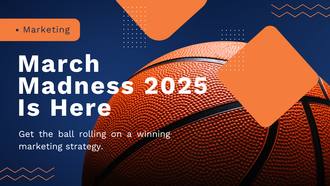 March Madness Merketing - Score A WInning Slam Dunk