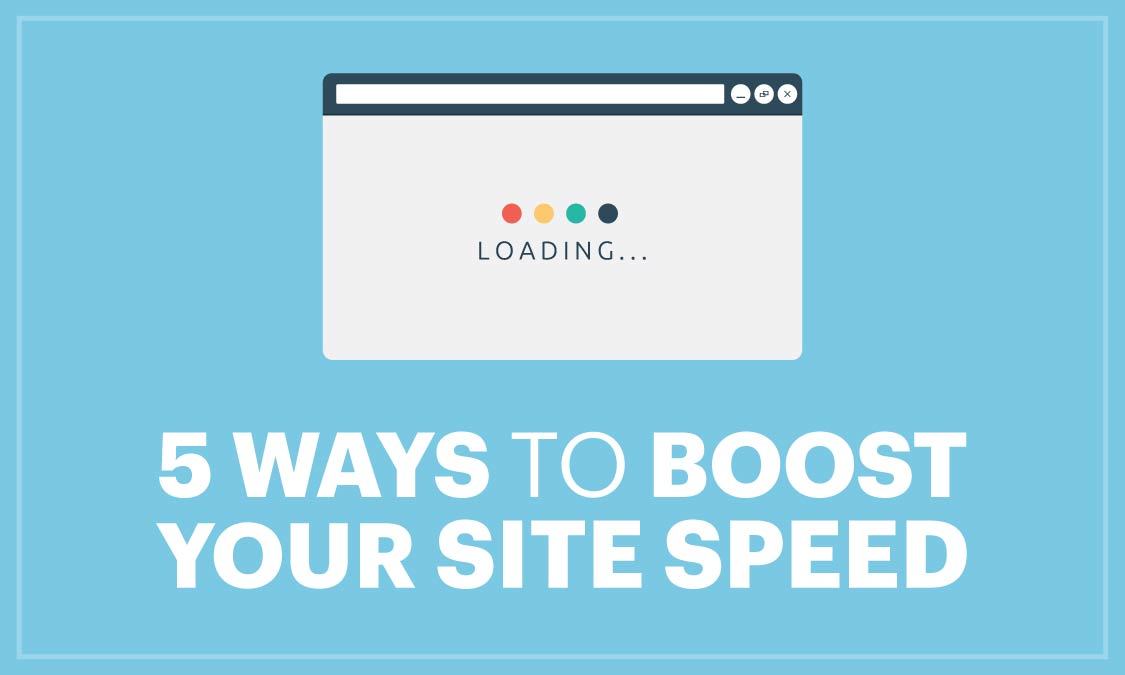 5 Ways To Boost Your Site Speed - MosierData