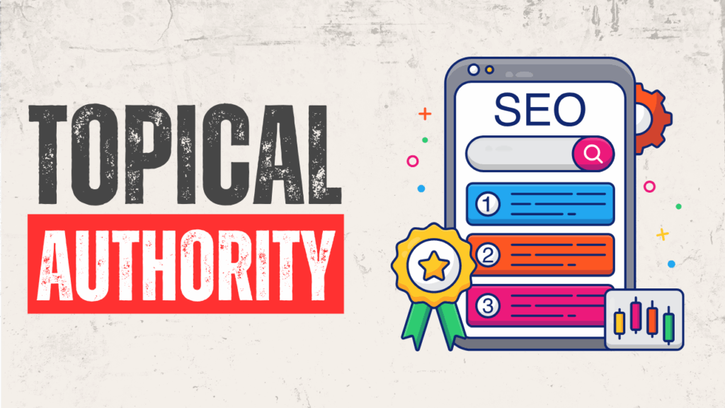 Topical Authority & SEO