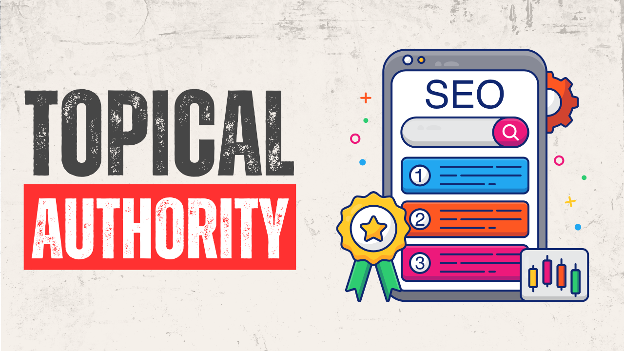 Topical Authority & SEO
