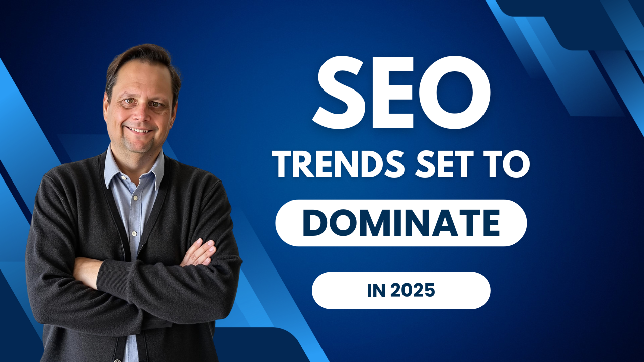 SEO Trends Set To DOminate in 2025
