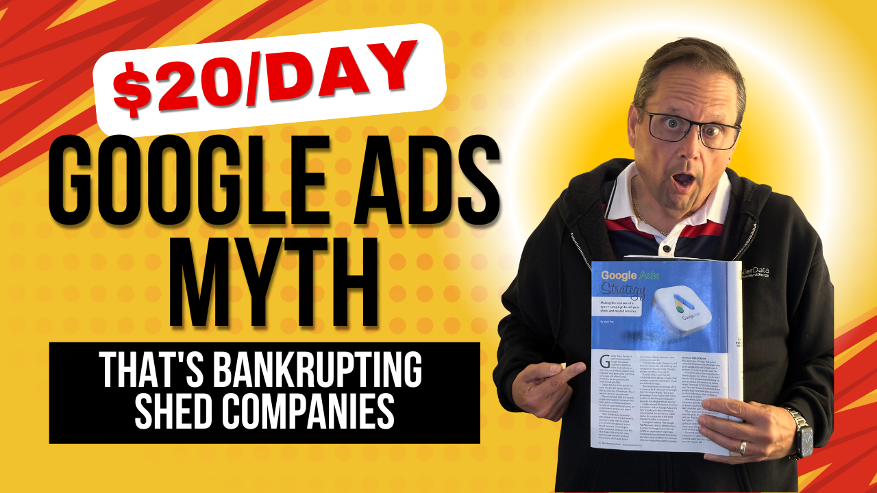 The $20 per day google ads strategy that is bankrupting shed companies